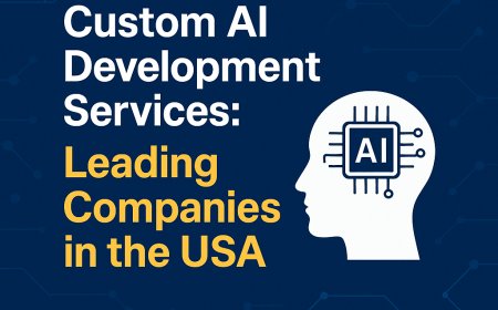 Custom AI Development Services: Leading Companies in the USA